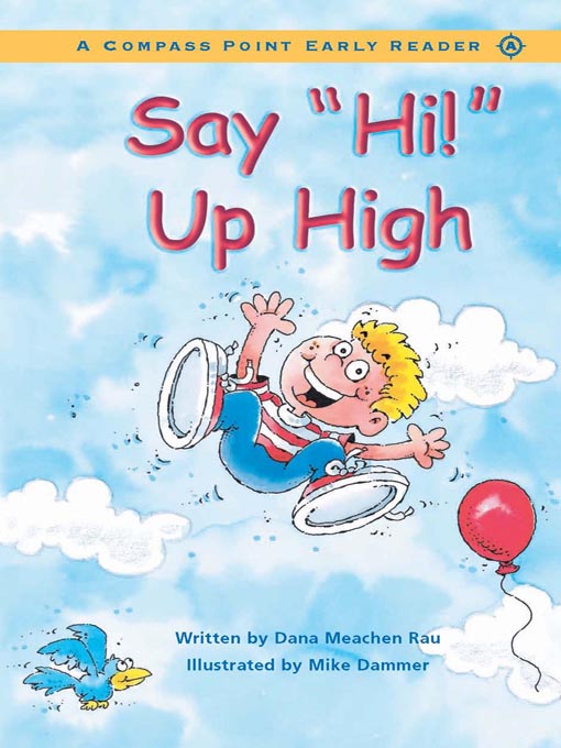 Title details for Say "Hi!" Up High by Dana Meachen Rau - Available